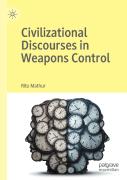 Civilizational Discourses In Weapons Control