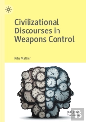 Civilizational Discourses In Weapons Control
