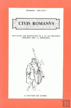 Bertrand.pt - Civis Romanus : Initiation Aux Institutions Et À La Vie Politique Romaines Sous La République