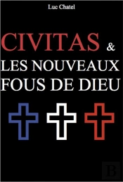 Civitas & Les Nouveaux Fous De Dieu