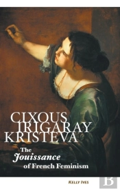 Cixous, Irigaray, Kristeva