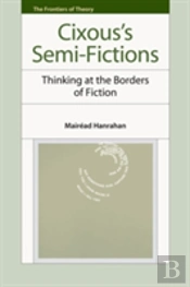 Cixousâ€™S Semi-Fictions