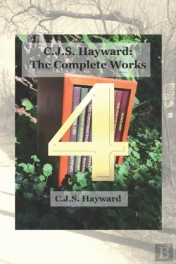 Bertrand.pt - C.J.S. Hayward: The Complete Works, Vol.