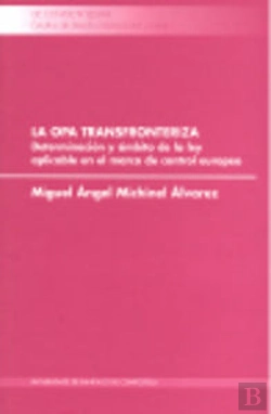 Bertrand.pt - Cl/11-La Opa Transfronteriza. Determinación Y Ámbito De La Ley Aplicable En El Marco De Control Euro