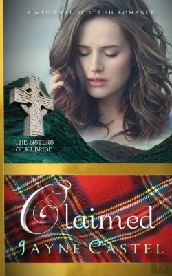 Bertrand.pt - Claimed: A Medieval Scottish Romance