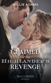 Claimed For The Highlander'S Revenge