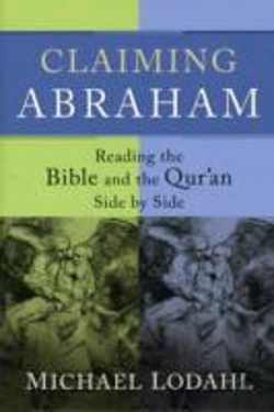 Bertrand.pt - Claiming Abraham Â€“ Reading The Bible And The Qur`An Side By Side
