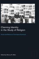 Claiming Identity In The Study Of Religion: Social And Rhetorical Techniques Examined
