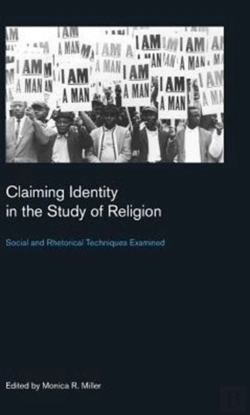 Bertrand.pt - Claiming Identity In The Study Of Religion: Social And Rhetorical Techniques Examined