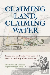 Claiming Land, Claiming Water