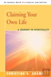Claiming Your Own Life