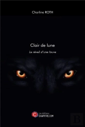 Clair De Lune ; Le Réveil D'Une Louve