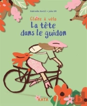 Claire À Vélo : La Tête Dans Le Guidon