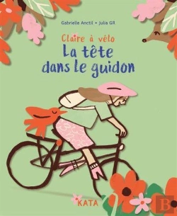 Bertrand.pt - Claire À Vélo : La Tête Dans Le Guidon