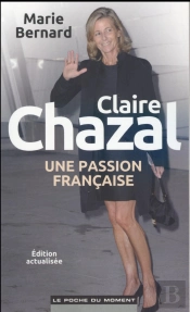 Claire Chazal, Une Passion Francaise