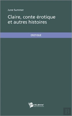Bertrand.pt - Claire, Conte Érotique Et Autres Histoires