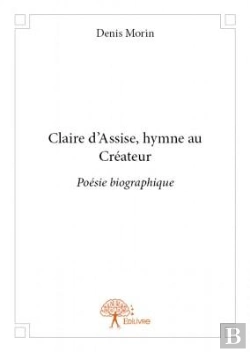 Bertrand.pt - Claire D'Assise, Hymne Au Créateur