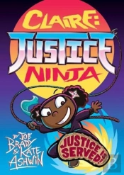 Claire Justice Ninja (Ninja Of Justice)