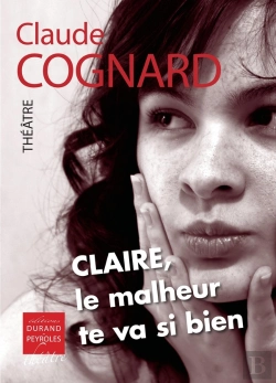 Bertrand.pt - Claire, Le Malheur Te Va Si Bien