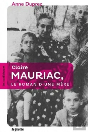 Claire Mauriac, Le Roman D'Une Mere