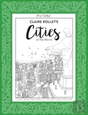 Claire Rollets Cities Of The World