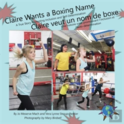 Bertrand.pt - Claire Wants A Boxing Name/Claire Veut Un Nom De Boxe: A True Story Promoting Inclusion And Self-Determination/Une Histoire Vraie Promouvant L'Inclusi