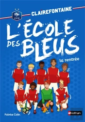 Clairefontaine - L'École Des Bleus T.1 ; La Rentrée