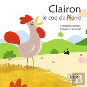 Clairon , Le Coq De Pierre - La Parole Des Animaux