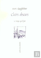 Clairs Obscurs Petites Proses