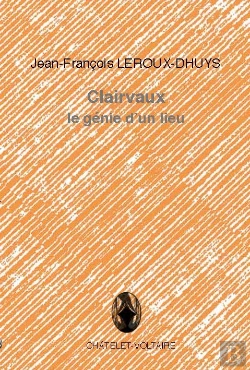 Bertrand.pt - Clairvaux ; Le Génie D'Un Lieu