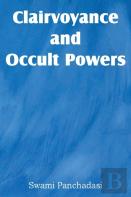 Clairvoyance And Occult Powers