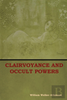 Clairvoyance And Occult Powers