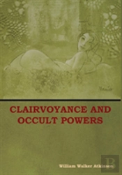 Clairvoyance And Occult Powers
