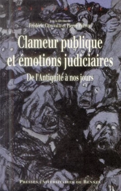 Bertrand.pt - Clameur Publique Et Émotions Judiciaires ; De L'Antiquité À Nos Jours