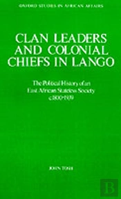 Clan Leaders And Colonial Chiefs In Lango