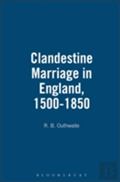 Clandestine Marriage In England, 1500-1850