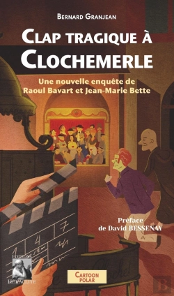 Bertrand.pt - Clap Tragique À Clochemerle : Une Nouvelle Enquête De Raoul Bavard Et Jean-Marie Bette