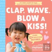 Clap, Wave, Blow A Kiss!