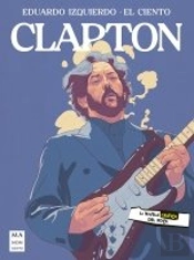 Clapton (La Novela Grafica Del Rock)