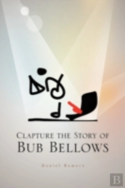 Bertrand.pt - Clapture The Story Of Bub Bellows