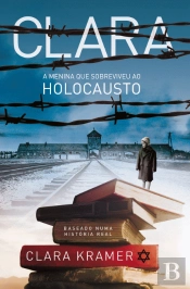 Clara - A Menina Que Sobreviveu ao Holocausto