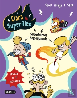 Bertrand.pt - Clara & Superalex 5. Superhéroes Bajo Hipnosis