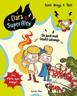 Bertrand.pt - Clara & Superàlex 6. Un Jardí Molt (Molt) Salvatge