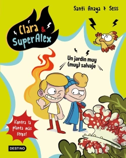 Bertrand.pt - Clara & Superalex 6. Un Jardín Muy (Muy) Salvaje