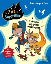 Clara & Superalex. El Misteri De Les Joguines Desaparegudes