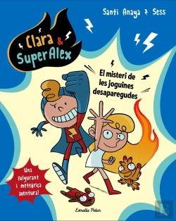 Bertrand.pt - Clara & Superalex. El Misteri De Les Joguines Desaparegudes