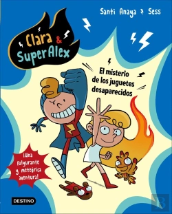 Bertrand.pt - Clara & Superalex. El Misterio De Los Juguetes Desaparecidos