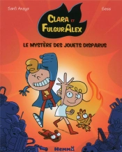 Clara Et Alex - Tome 1 Le Voleur De Jouets