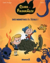Clara Et Alex - Tome 2 Des Monstres A L'Ecole