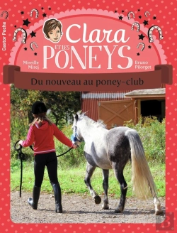 Bertrand.pt - Clara Et Les Poneys Tome 6 ; Du Nouveau Au Poney-Club !